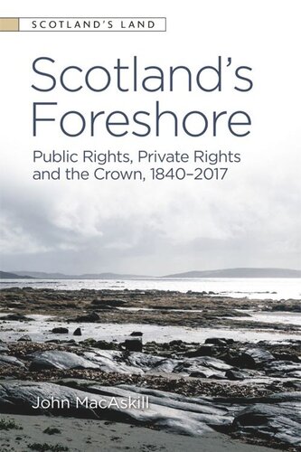 Scotland's Foreshore: Public Rights, Private Rights and the Crown 1840-2017 (PDF/EPUB Version)