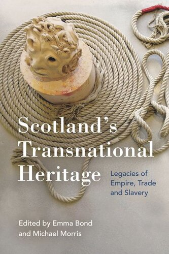 Scotland's Transnational Heritage: Legacies of Empire and Slavery (PDF/EPUB Version)