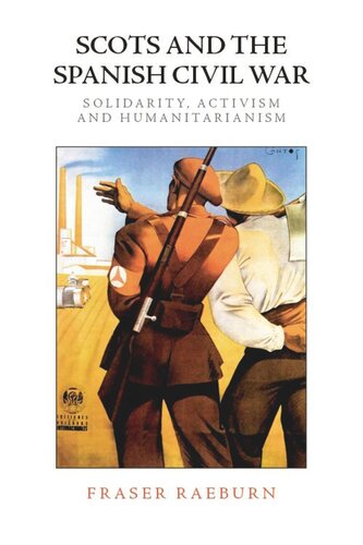 Scots and the Spanish Civil War: Solidarity, Activism and Humanitarianism (PDF/EPUB Version)