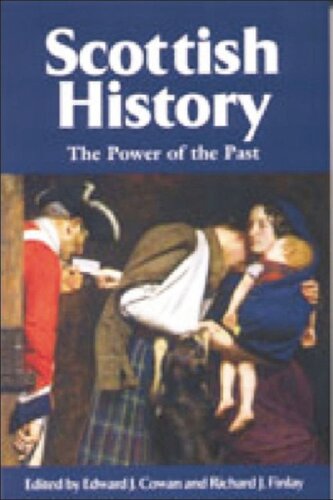 Scottish History: The Power of the Past (PDF/EPUB Version)