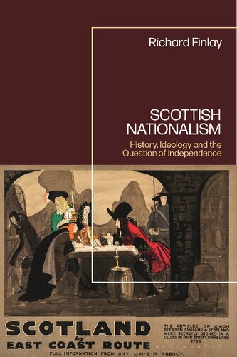 Scottish Nationalism: History, Ideology and the Question of Independence (PDF/EPUB Version)