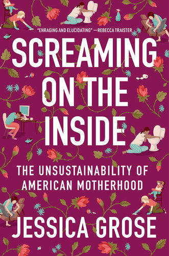 Screaming on the Inside: The Unsustainability of American Motherhood (PDF/EPUB Version)