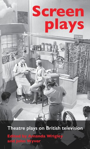 Screen plays: Theatre plays on British television (PDF/EPUB Version)