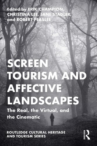 Screen Tourism and Affective Landscapes: The Real, the Virtual, and the Cinematic (PDF/EPUB Version)