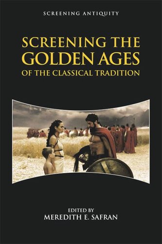 Screening the Golden Ages of the Classical Tradition (PDF/EPUB Version)