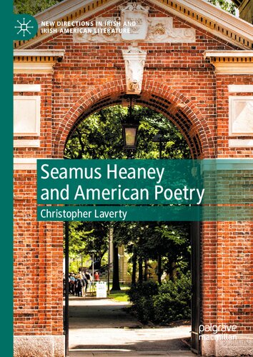 Seamus Heaney and American Poetry (New Directions in Irish and Irish American Literature) (PDF/EPUB Version)