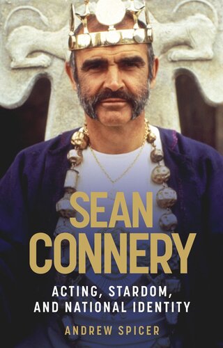 Sean Connery: Acting, stardom and national identity (PDF/EPUB Version)