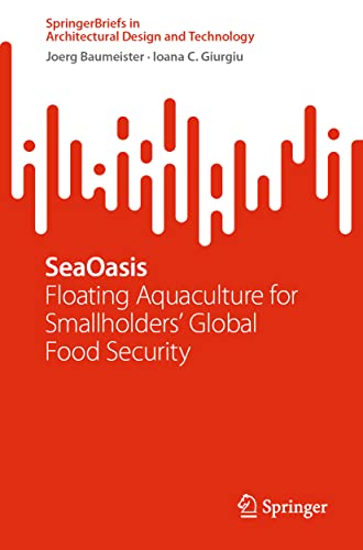 SeaOasis: Floating Aquaculture for Smallholders' Global Food Security (PDF/EPUB Version)