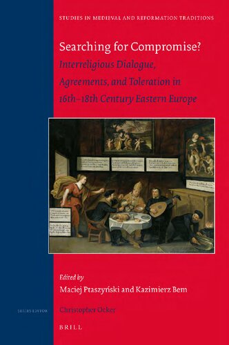 Searching for Compromise?: Interreligious Dialogue, Agreements, and Toleration in 16th–18th Century Eastern Europe (PDF/EPUB Version)