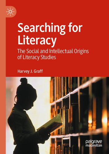 Searching for Literacy: The Social and Intellectual Origins of Literacy Studies (PDF/EPUB Version)