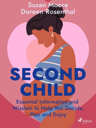Second Child: Essential Information and Wisdom to Help You Decide, Plan and Enjoy (PDF/EPUB Version)