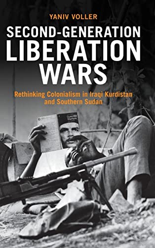 Second-Generation Liberation Wars: Rethinking Colonialism in Iraqi Kurdistan and Southern Sudan (PDF/EPUB Version)