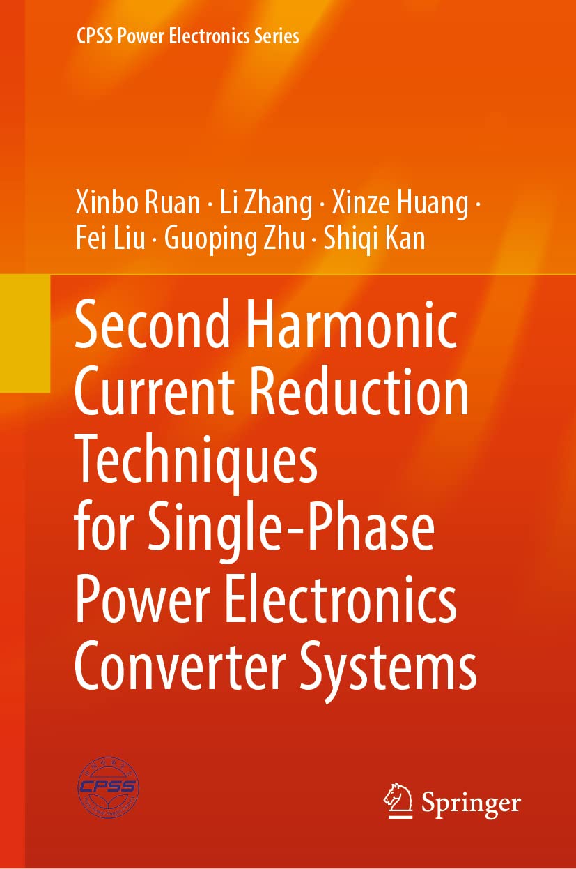 Second Harmonic Current Reduction Techniques for Single-Phase Power Electronics Converter Systems (PDF/EPUB Version)