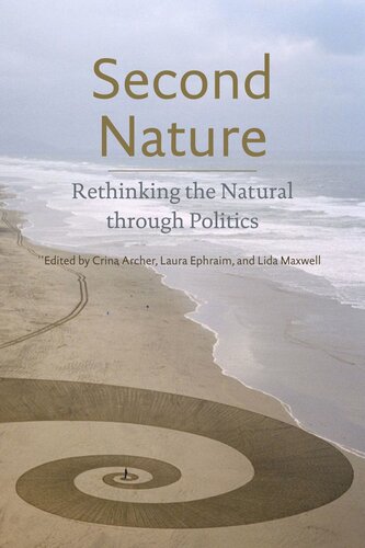 Second Nature: Rethinking the Natural through Politics (PDF/EPUB Version)