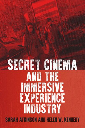 Secret Cinema and the immersive experience industry (PDF/EPUB Version)
