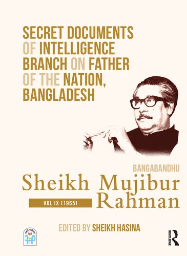 Secret Documents of Intelligence Branch on Father of The Nation, Bangladesh: Bangabandhu Sheikh Mujibur Rahman: Volume 9 (1965) (PDF/EPUB Version)