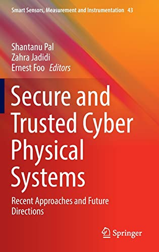 Secure and Trusted Cyber Physical Systems: Recent Approaches and Future Directions (PDF/EPUB Version)