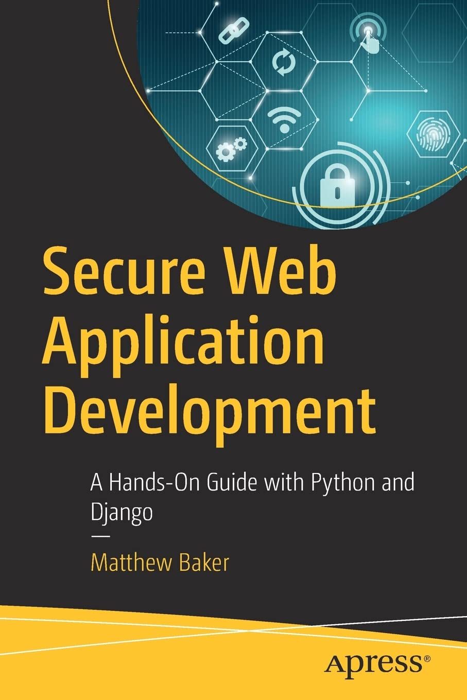 Secure Web Application Development: A Hands-On Guide with Python and Django (PDF/EPUB Version)