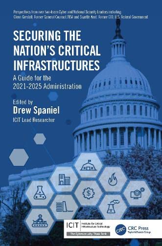 Securing the Nation's Critical Infrastructures: A Guide for the 2021–2025 Administration (PDF/EPUB Version)