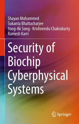 Security of Biochip Cyberphysical Systems (2022) [Mohammed et al] [9783030932732] (PDF/EPUB Version)