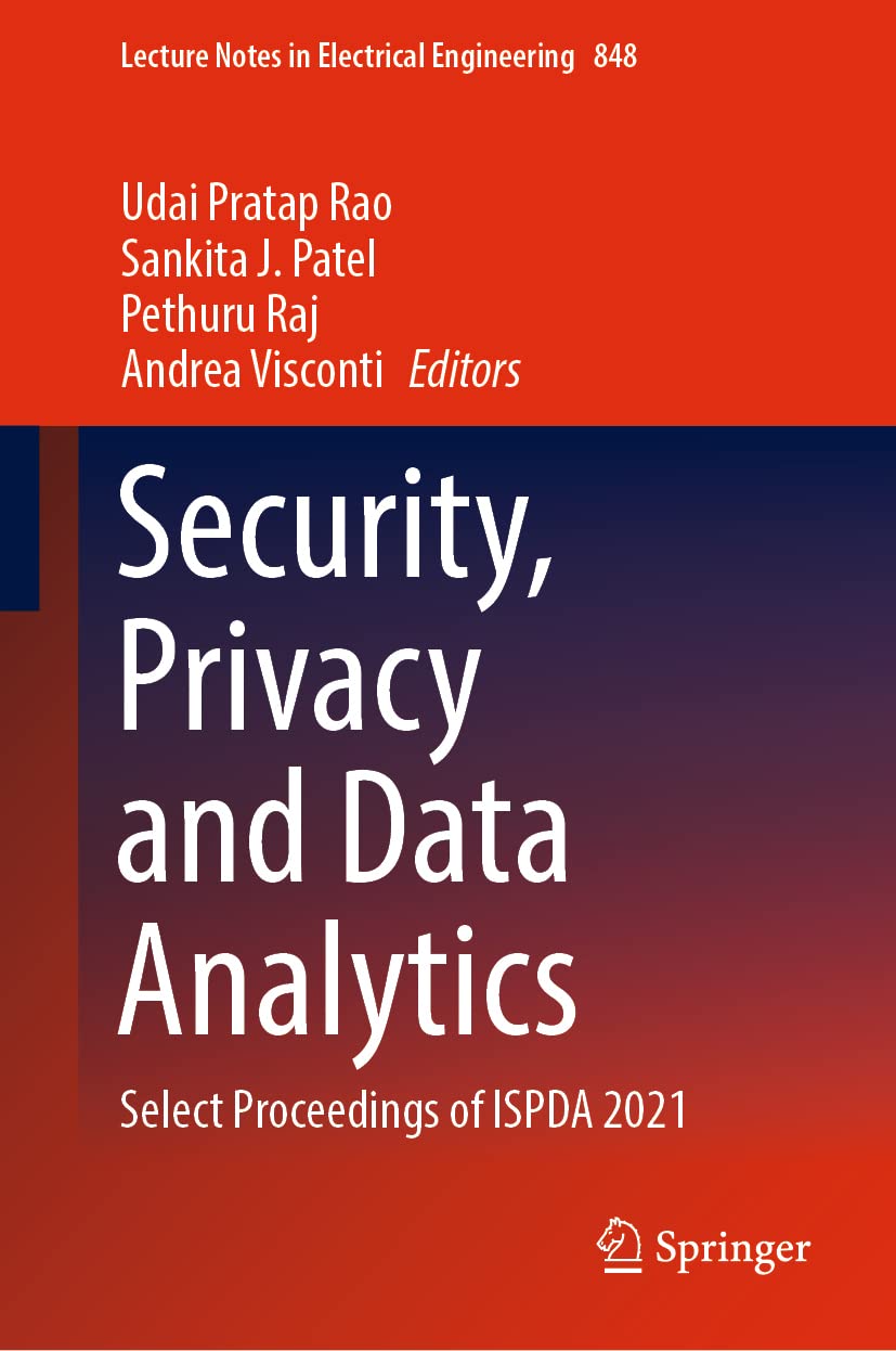 Security, Privacy and Data Analytics: Select Proceedings of ISPDA 2021 (Lecture Notes in Electrical Engineering, 848) (PDF/EPUB Version)