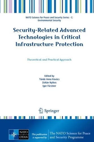 Security-Related Advanced Technologies in Critical Infrastructure Protection: Theoretical and Practical Approach (PDF/EPUB Version)