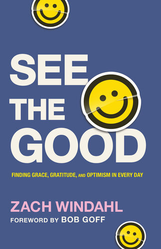 See the Good: Finding Grace, Gratitude, and Optimism in Every Day (PDF/EPUB Version)