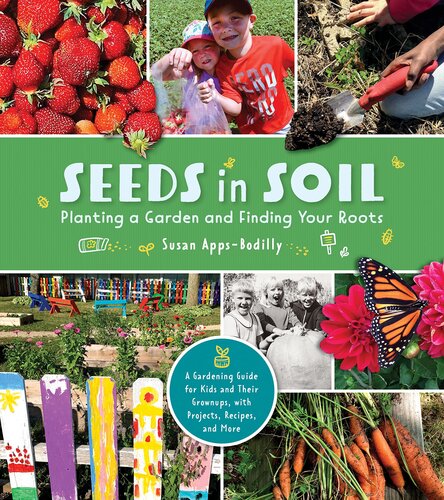 Seeds in Soil: Planting a Garden and Finding Your Roots (PDF/EPUB Version)