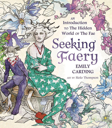 Seeking Faery: An Introduction to the Hidden World of the Fae (PDF/EPUB Version)