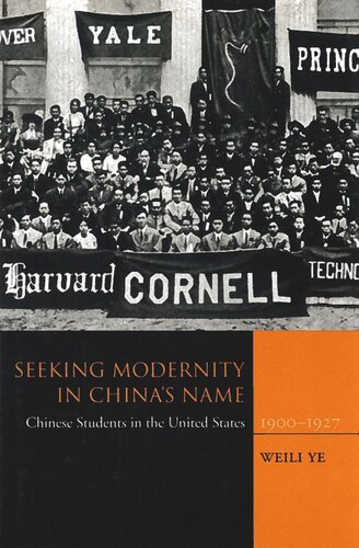 Seeking Modernity in China’s Name: Chinese Students in the United States, 1900-1927 (PDF/EPUB Version)