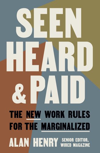 Seen, Heard, and Paid: The New Work Rules for the Marginalized (PDF/EPUB Version)