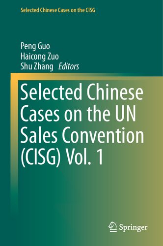 Selected Chinese Cases on the UN Sales Convention (CISG), Vol. 1 (PDF/EPUB Version)