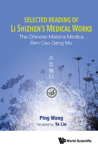Selected reading of Li Shizen's medical works : the Chinese materia medica Ben cao gang mu (PDF/EPUB Version)