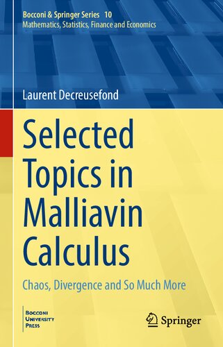 Selected Topics in Malliavin Calculus - Chaos, Divergence and So Much More (PDF/EPUB Version)