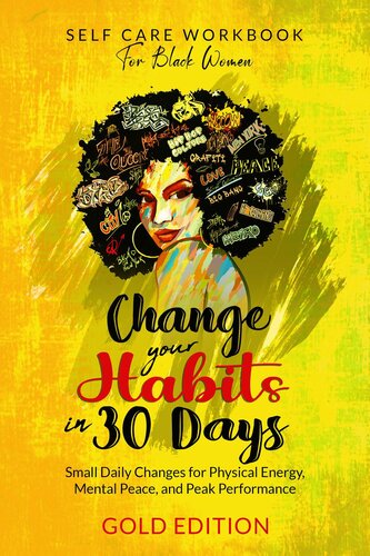 Self-Care Workbook for Black Women: Change Your Habits In 30 Days: Small Daily Changes for Physical (PDF/EPUB Version)