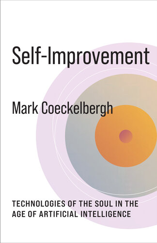 Self-Improvement: Technologies of the Soul in the Age of Artificial Intelligence (PDF/EPUB Version)