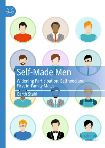 Self-Made Men: Widening Participation, Selfhood and First-in-Family Males (PDF/EPUB Version)