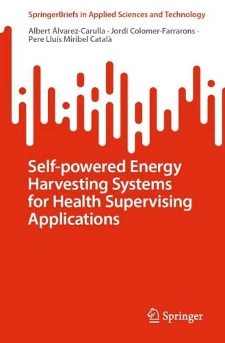 Self-powered Energy Harvesting Systems for Health Supervising Applications (PDF/EPUB Version)