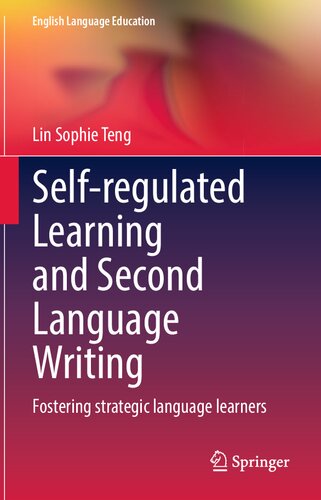 Self-regulated Learning and Second Language Writing: Fostering strategic language learners (PDF/EPUB Version)