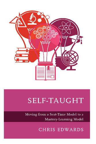 Self-Taught: Moving from a Seat-Time Model to a Mastery-Learning Model (PDF/EPUB Version)