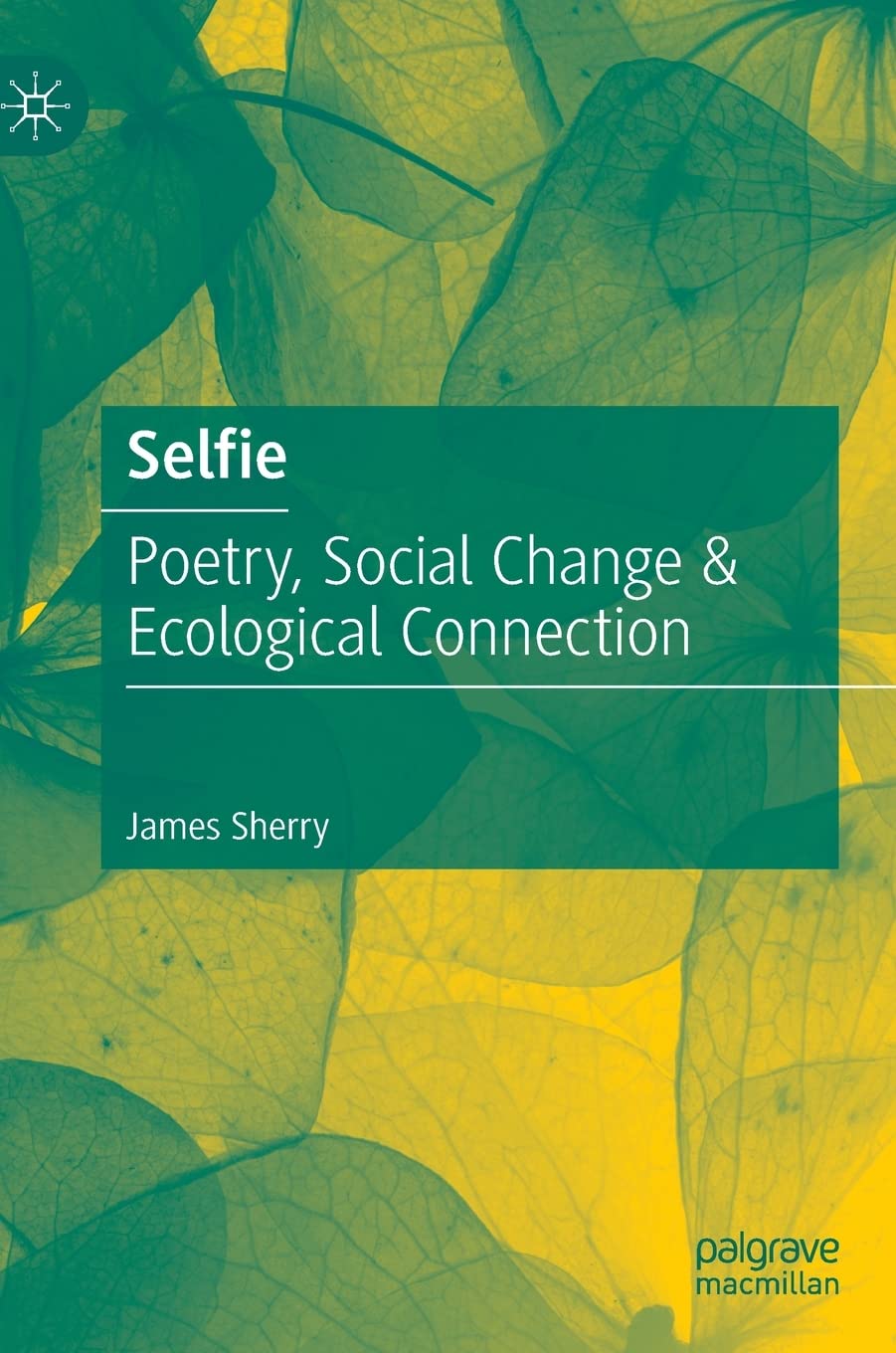 Selfie: Poetry, Social Change & Ecological Connection (PDF/EPUB Version)