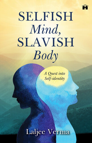Selfish Mind, Slavish Body: A Quest into Self-Identity (PDF/EPUB Version)