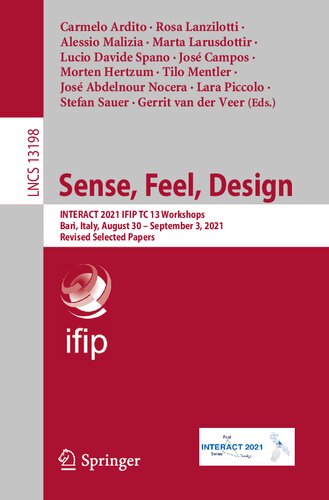 Sense, Feel, Design: INTERACT 2021 IFIP TC 13 Workshops, Bari, Italy, August 30 – September 3, 2021, Revised Selected Papers (Lecture Notes in Computer Science) (PDF/EPUB Version)