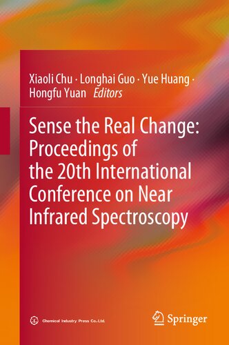Sense the Real Change: Proceedings of the 20th International Conference on Near Infrared Spectroscopy (PDF/EPUB Version)
