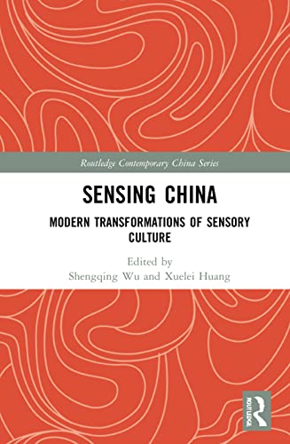 Sensing China: Modern Transformations of Sensory Culture (PDF/EPUB Version)