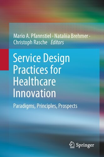 Service Design Practices for Healthcare Innovation: Paradigms, Principles, Prospects (PDF/EPUB Version)