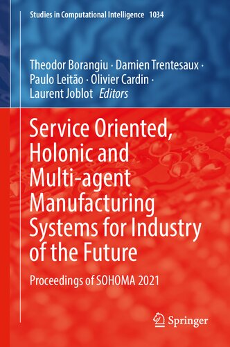 Service oriented, holonic and multi-agent manufacturing systems for industry of the future : proceedings of SOHOMA 2021 (PDF/EPUB Version)