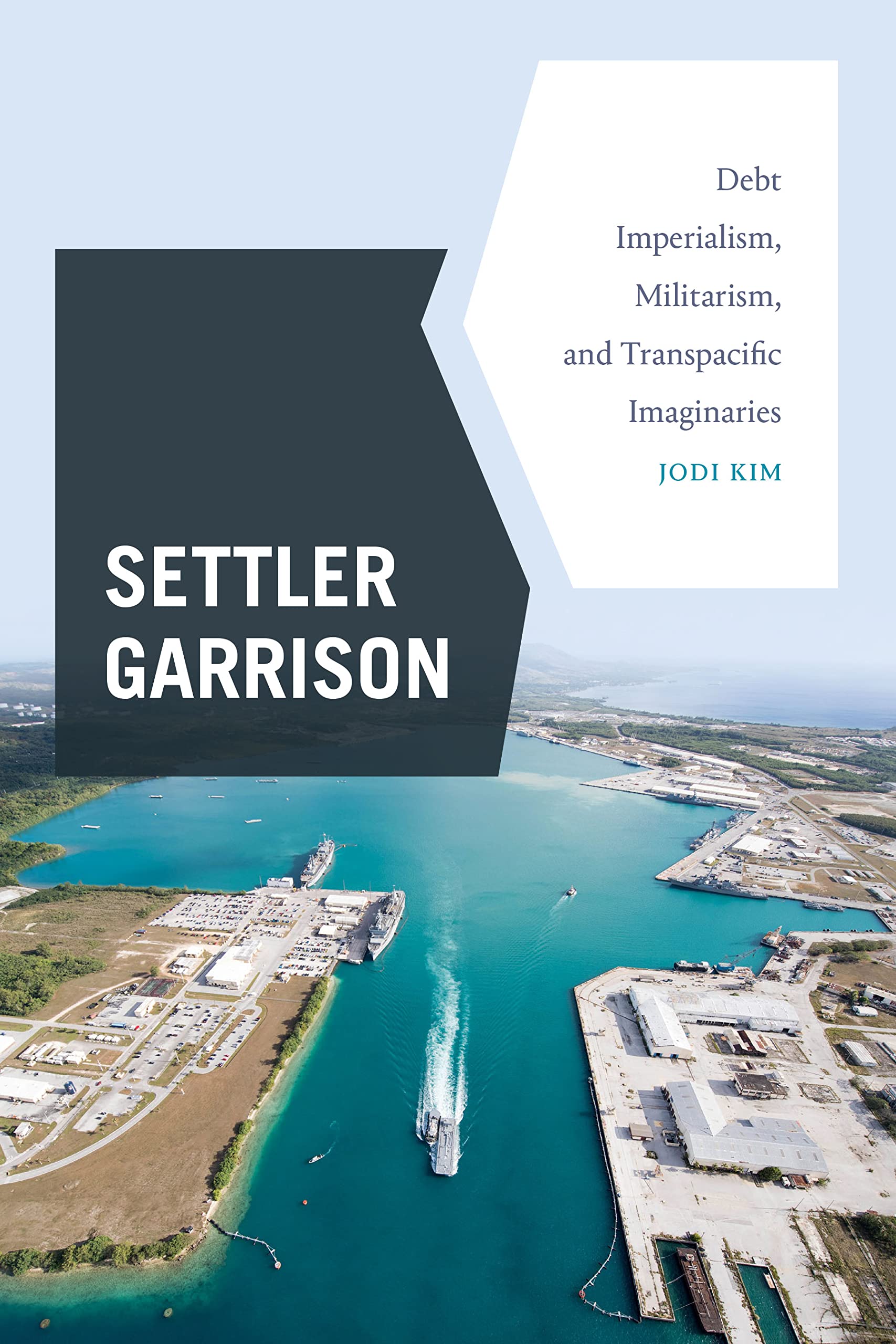 Settler Garrison: Debt Imperialism, Militarism, and Transpacific Imaginaries (PDF/EPUB Version)