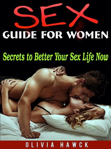 Sex Guide for Women: Secrets to Better Your Sex Life Now (PDF/EPUB Version)