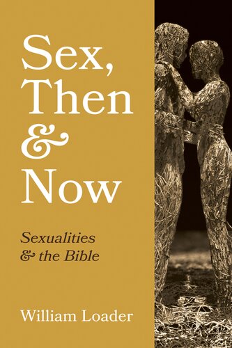 Sex, Then and Now: Sexualities and the Bible (PDF/EPUB Version)